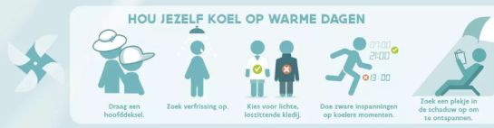 Hou jezelf koel op warme dagen: draag een hoofddeksel, zoek verfrissing op, kies voor lichte loszittende kledij, doe zware inspanningen op koelere momenten, zoek een plekje in de schaduw op om te ontspannen.